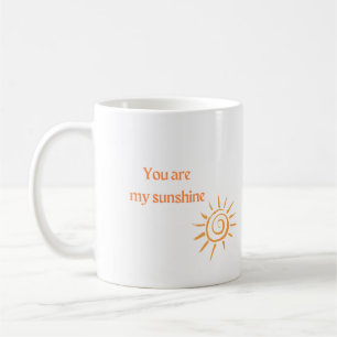 You are my sunshine mug