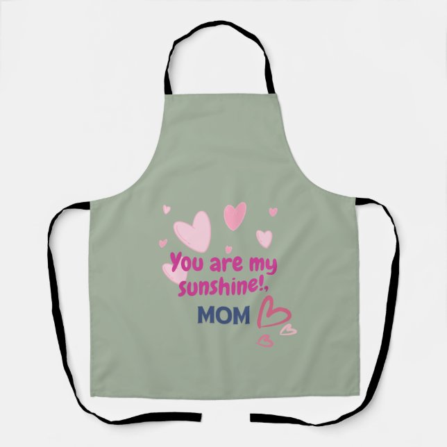 You Are My Sunshine, Mum  Apron (Front)
