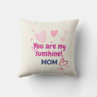 You Are My Sunshine, Mum Cushion