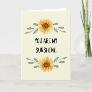 You are my sunshine Mum Happy Mothers Day Card