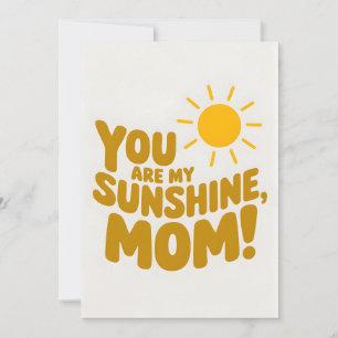 You Are My Sunshine Mum! Mother's Day Holiday Card