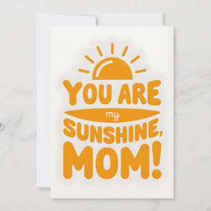 You Are My Sunshine Mum! Mother's Day Holiday Card
