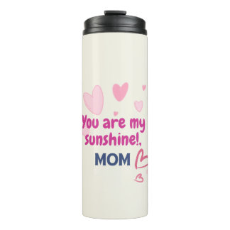 You Are My Sunshine, Mum Thermal Tumbler