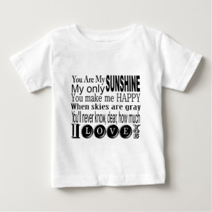 You Are My Sunshine My Only Sunshine Baby T-Shirt