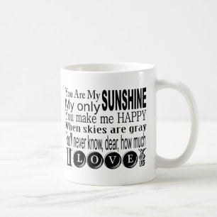 You Are My Sunshine My Only Sunshine Coffee Mug
