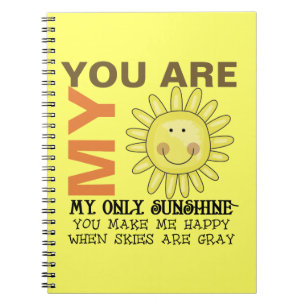 You Are My Sunshine Notebook