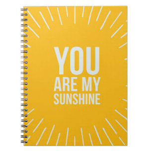 You Are My Sunshine Notebook