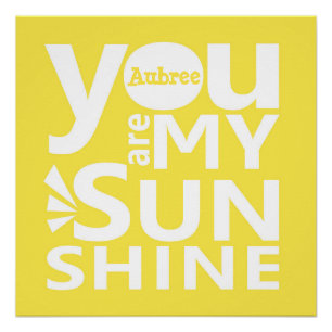 You Are My Sunshine Personalised Poster