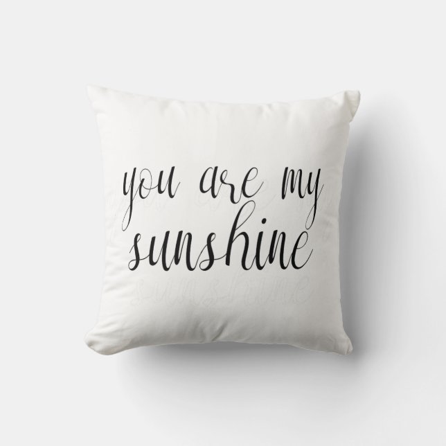 You Are My Sunshine Pillow (Front)