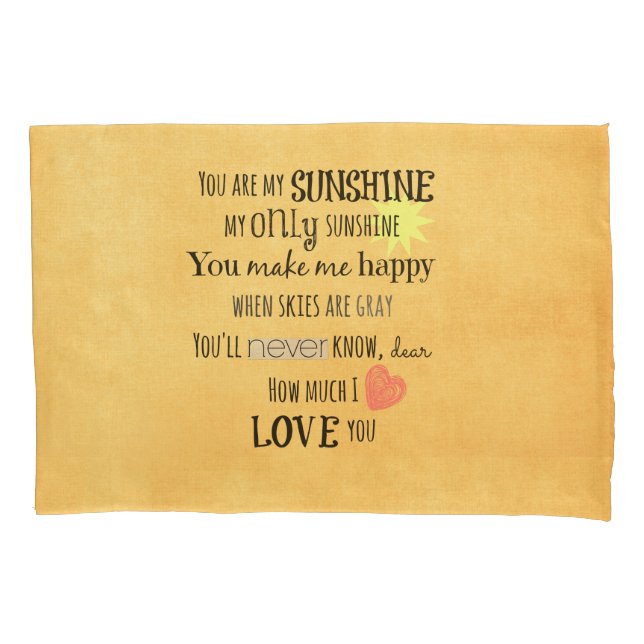 You are my Sunshine Pillowcase (Front)