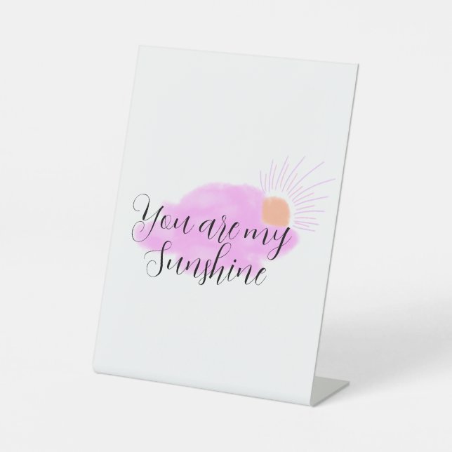 you are my sunshine pink purple sun rays clouds pedestal sign (Front)