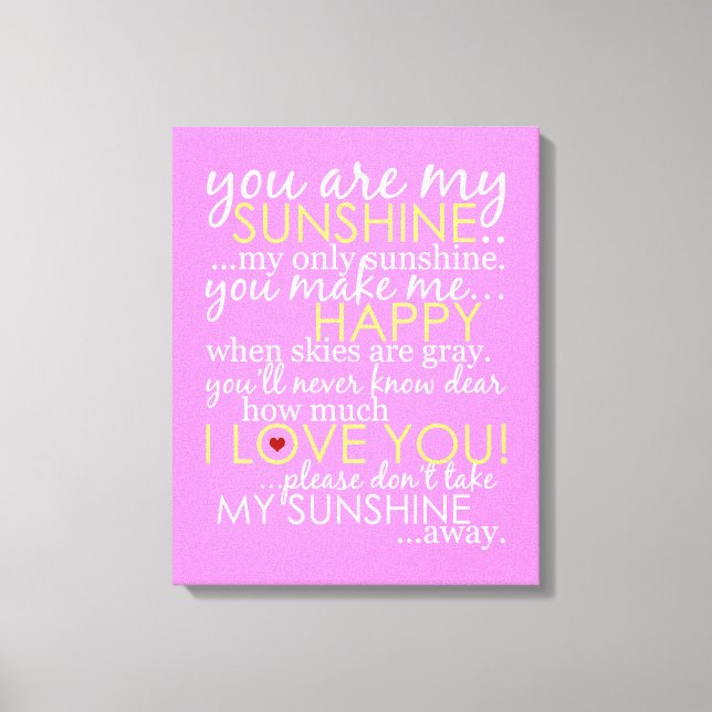 You Are My Sunshine - Pink - Wrapped Canvas (Front)
