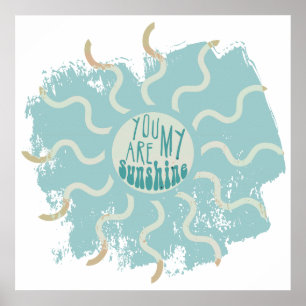 You Are My Sunshine Poster
