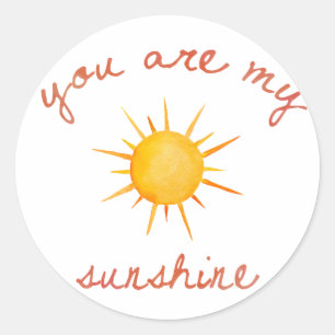 You Are My Sunshine Quote Art Classic Round Sticker