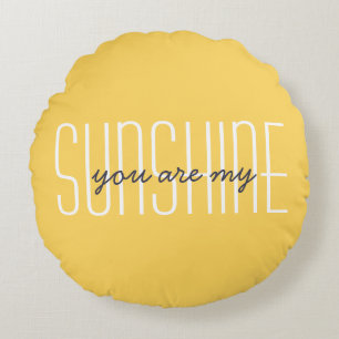 You Are My Sunshine Quote Bright Yellow Decorative Round Cushion