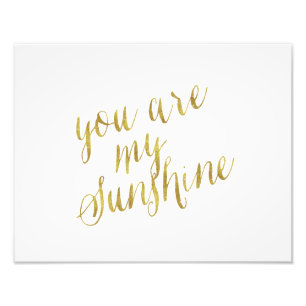 You Are My Sunshine Quote Faux Gold Foil Sparkly Photo Print
