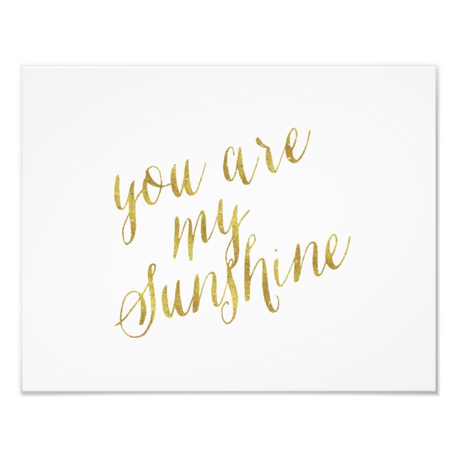 You Are My Sunshine Quote Faux Gold Foil Sparkly Photo Print (Front)