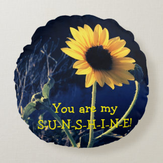 You are my Sunshine! Round Cushion