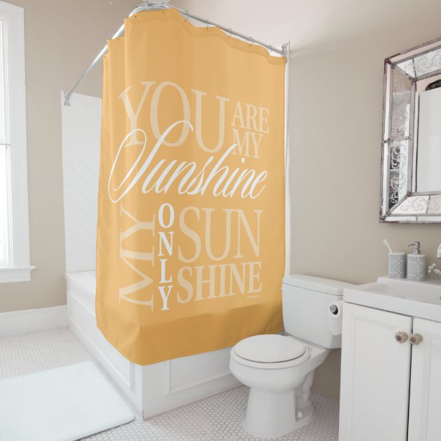 You Are My Sunshine Shower Curtain (In Situ)