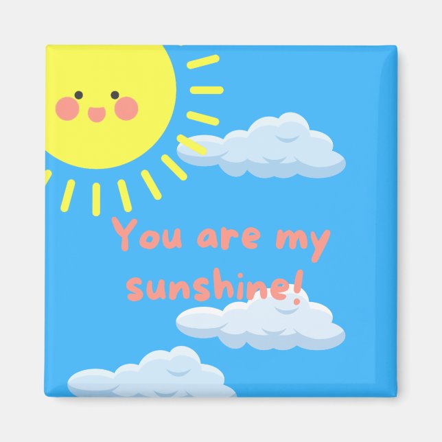 You Are My Sunshine Square Fridge Magnet (Front)