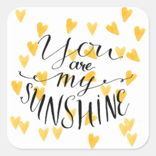 You Are My Sunshine Square Sticker