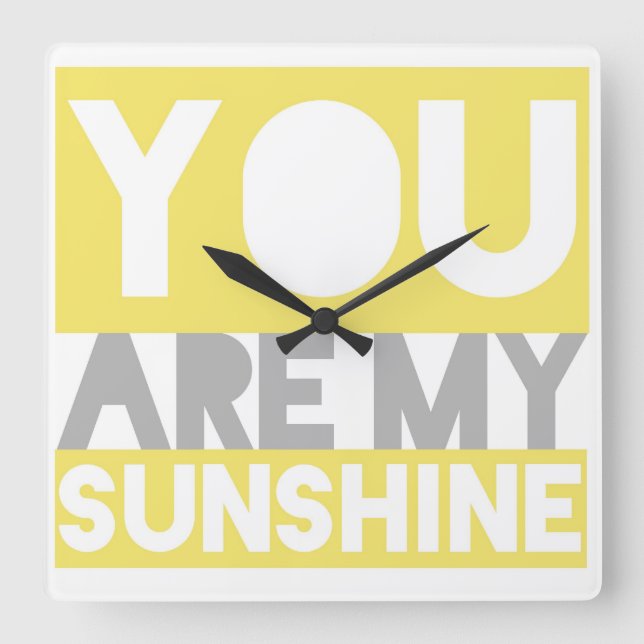 You Are My Sunshine Square Wall Clock (Front)