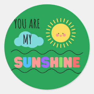 You Are My Sunshine Sticker