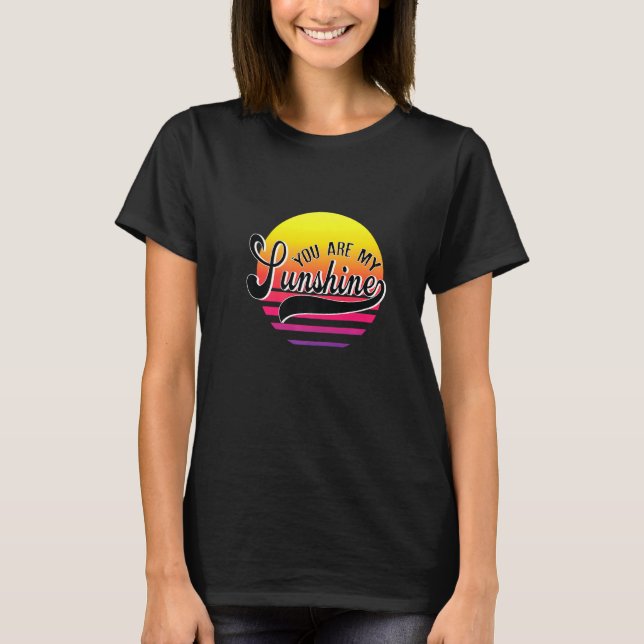You Are My Sunshine Summer Women Men T-Shirt (Front)