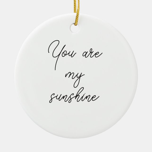 You are my sunshine sun motivation quote mindful ceramic tree decoration (Front)