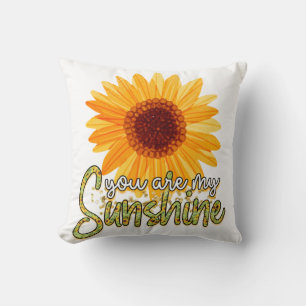 You Are My Sunshine Sunflower Cushion