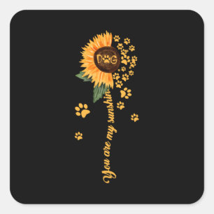 You Are My Sunshine Sunflower Dog and Paws Square Sticker
