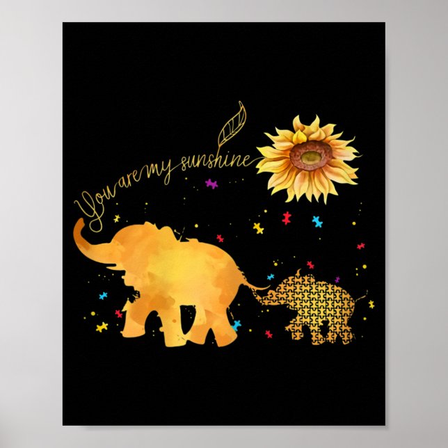 You Are My Sunshine Sunflower Elephant Autism Poster (Front)