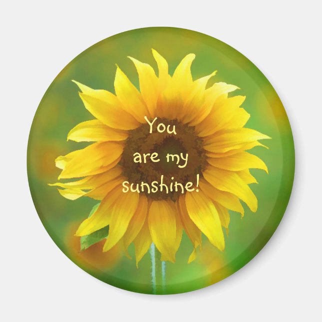 You are My Sunshine, Sunflower Encouragement Magnet (Front)