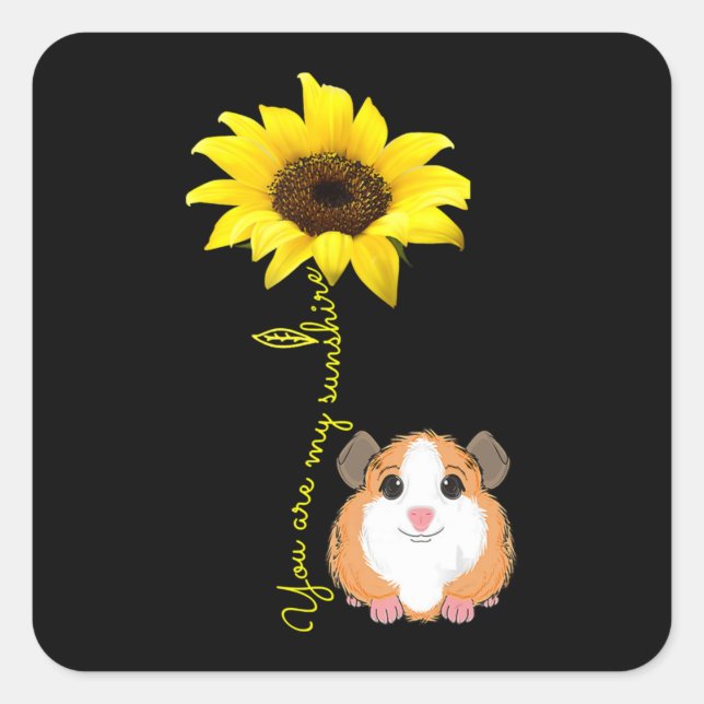 You Are My Sunshine Sunflower Guinea Pig Mum Square Sticker (Front)