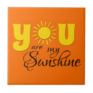 You are my sunshine tile