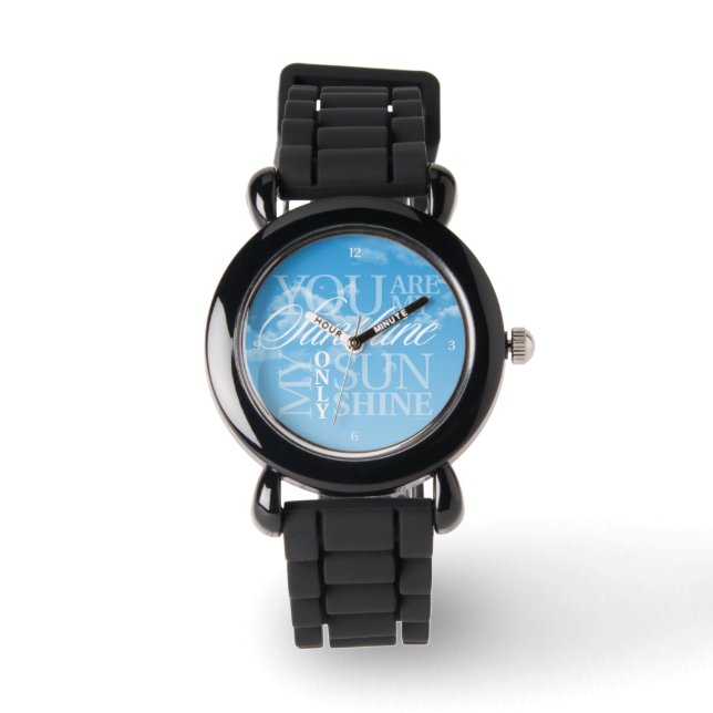 You Are My Sunshine Watch (Front)