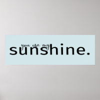 You Are My Sunshine Word Art Quote Poster