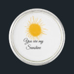 you are my sunshine yellow orange sun rays add nam lapel pin<br><div class="desc">Design</div>
