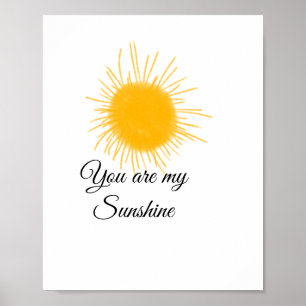 you are my sunshine yellow orange sun rays add nam poster