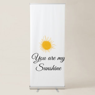 you are my sunshine yellow orange sun rays add nam retractable banner