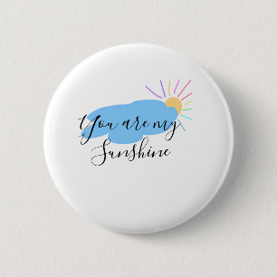 you are my sunshine yellow orange sun rays clouds 6 cm round badge