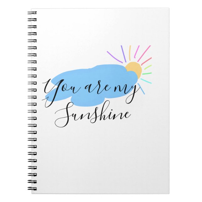 you are my sunshine yellow orange sun rays clouds notebook (Front)