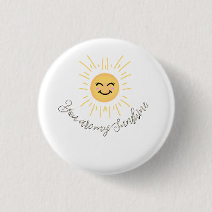 you are my sunshine yellow orange sun rays smiley 3 cm round badge