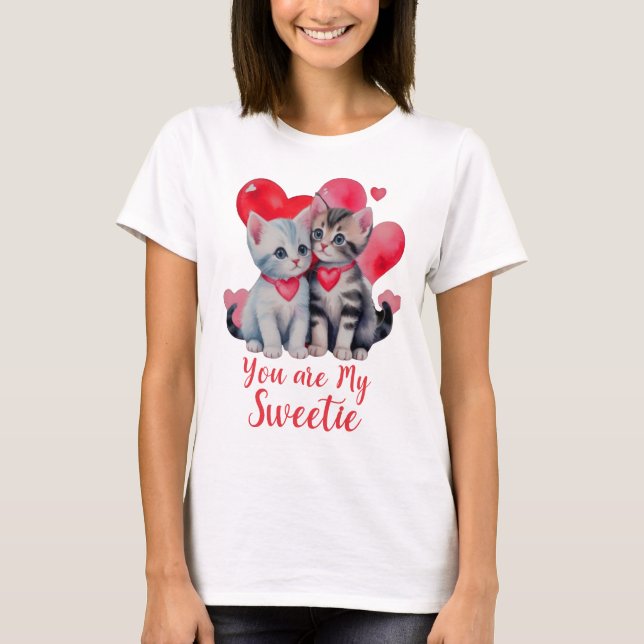 You are My Sweetie, Cute Cat Valentines Day T-Shirt (Front)
