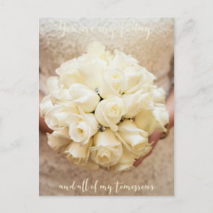 You are my today and all of my tomorrows- Wedding Postcard