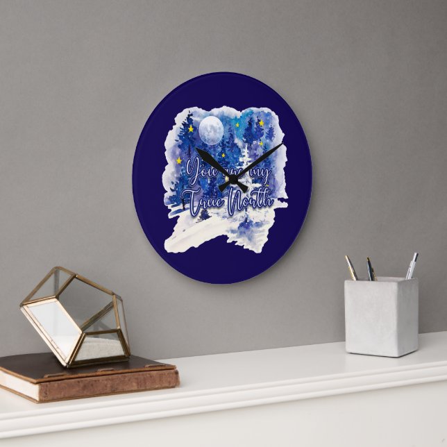 You Are My True North Large Clock (Office)