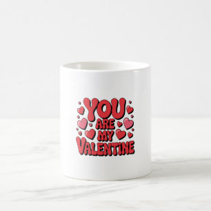 You Are My Valentine – Cute Love Mug