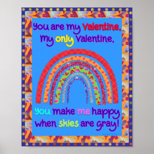 You Are My Valentine Whimsical Rainbow Poster
