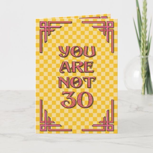 You Are Not 30 Birthday Card (Front)