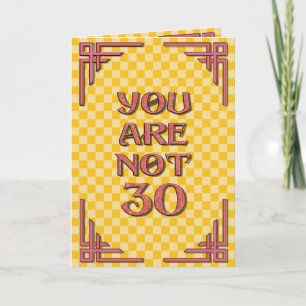 You Are Not 30 Birthday Card